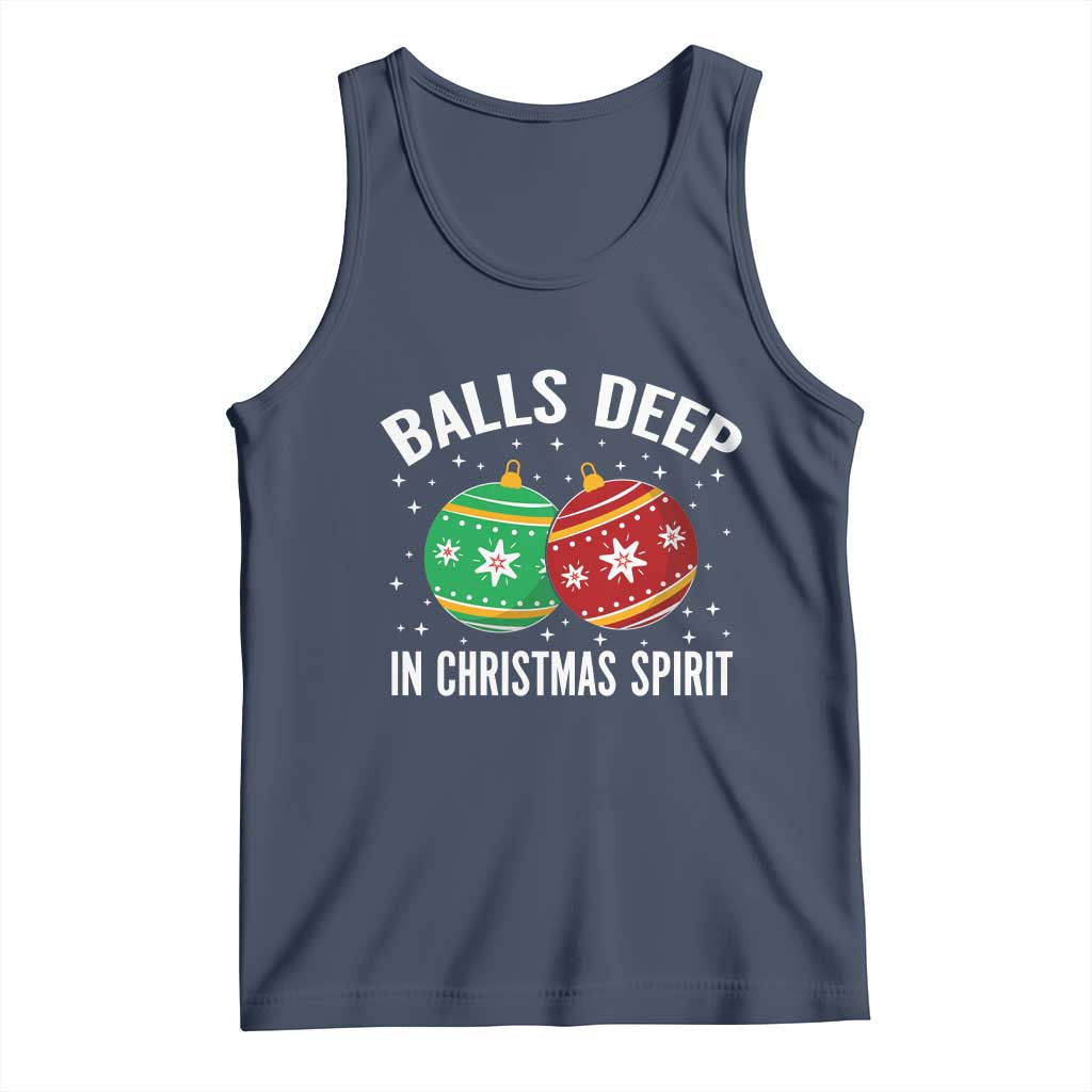Funny Dirty Christmas Tank Top Rude Adult Humor Balls Deep Into Christmas Spirit TS10 Navy Print Your Wear