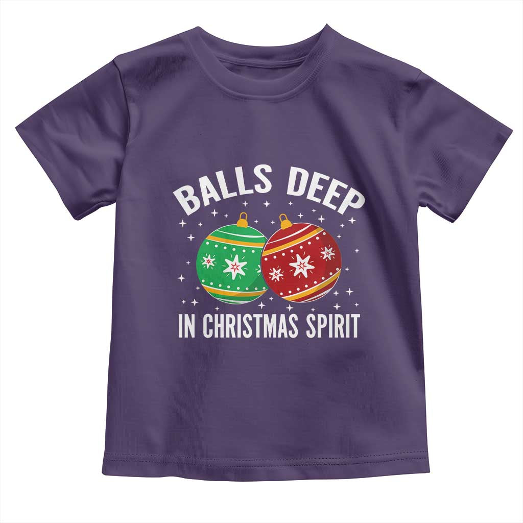 Funny Dirty Christmas Toddler T Shirt Rude Adult Humor Balls Deep Into Christmas Spirit TS10 Purple Print Your Wear