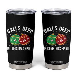 Funny Dirty Christmas Tumbler Cup Rude Adult Humor Balls Deep Into Christmas Spirit TS10 Black Print Your Wear