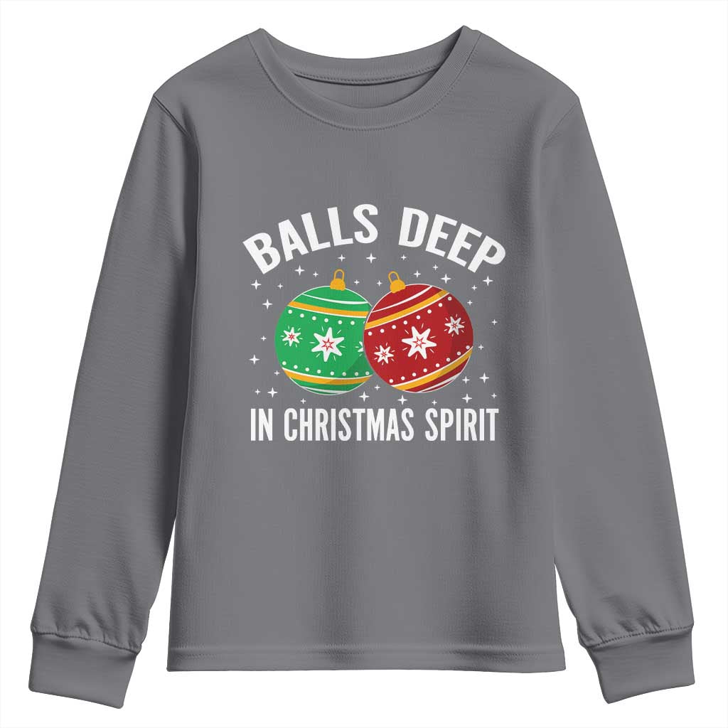 Funny Dirty Christmas Youth Sweatshirt Rude Adult Humor Balls Deep Into Christmas Spirit TS10 Charcoal Print Your Wear