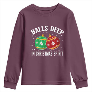 Funny Dirty Christmas Youth Sweatshirt Rude Adult Humor Balls Deep Into Christmas Spirit TS10 Maroon Print Your Wear