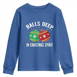 Funny Dirty Christmas Youth Sweatshirt Rude Adult Humor Balls Deep Into Christmas Spirit TS10 Royal Blue Print Your Wear