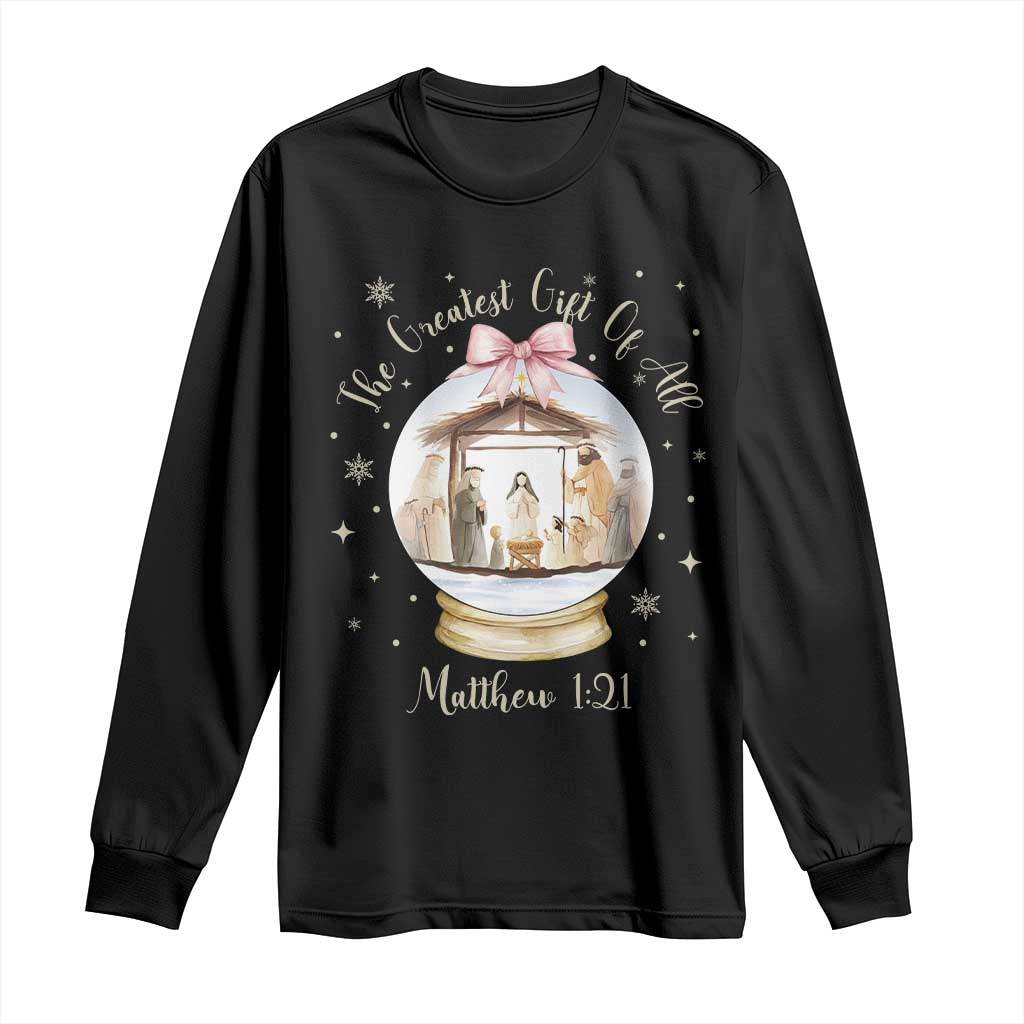 Nativity Scene Christmas Long Sleeve Shirt The Greatest Gift of All Christian Coquette Bow Matthew 1:21 TS10 Black Print Your Wear
