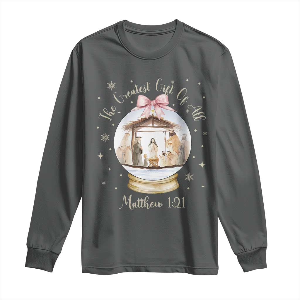 Nativity Scene Christmas Long Sleeve Shirt The Greatest Gift of All Christian Coquette Bow Matthew 1:21 TS10 Dark Heather Print Your Wear
