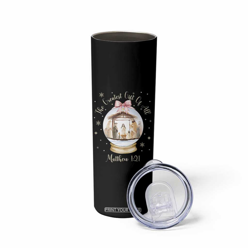 Nativity Scene Christmas Skinny Tumbler The Greatest Gift of All Christian Coquette Bow Matthew 1:21 TS10 Print Your Wear
