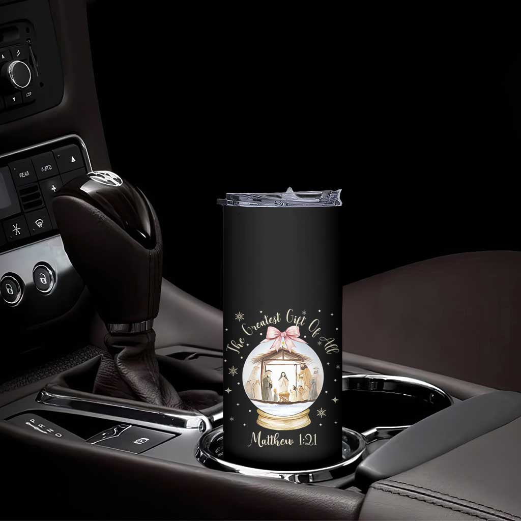 Nativity Scene Christmas Skinny Tumbler The Greatest Gift of All Christian Coquette Bow Matthew 1:21 TS10 Print Your Wear