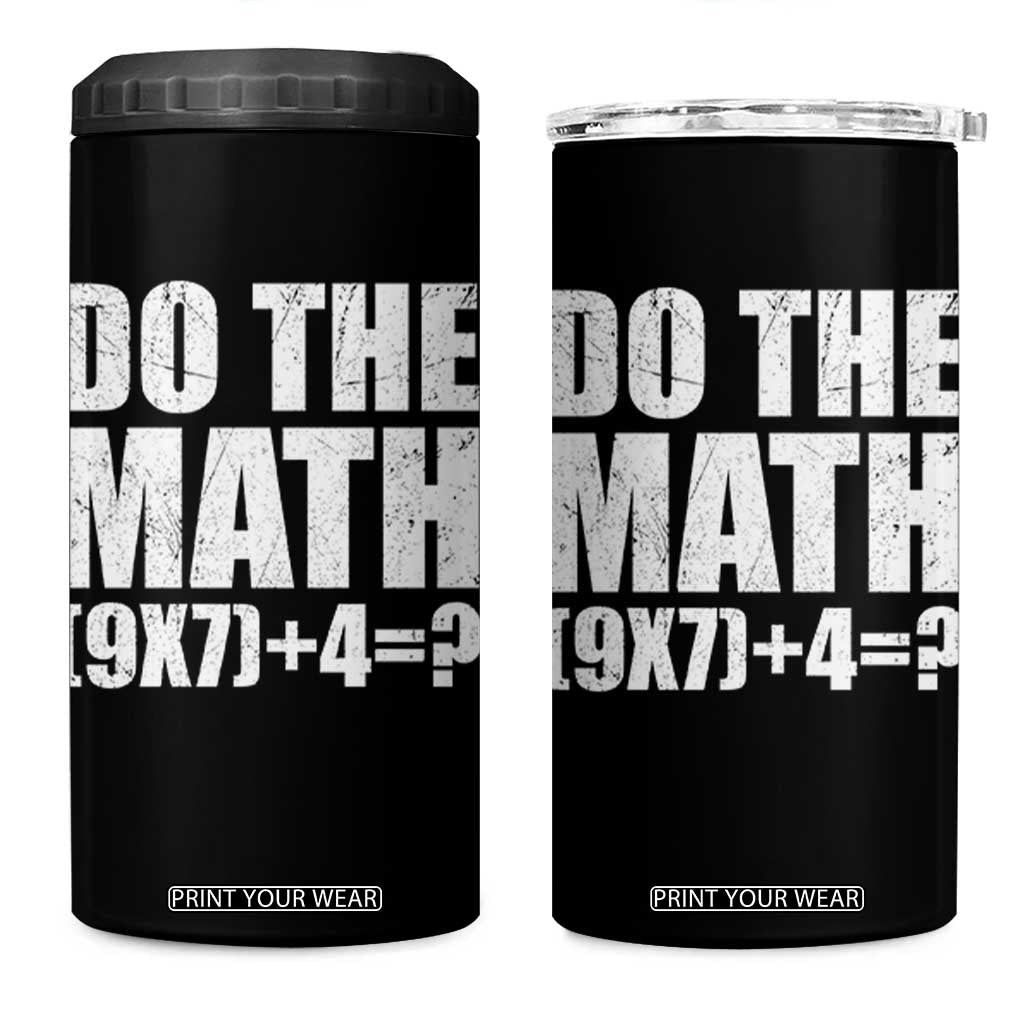 Do The Math 67 Meme 4 in 1 Can Cooler Tumbler Funny Six Seven Meme Brainrot Math Teacher TS10 One Size: 16 oz Black Print Your Wear
