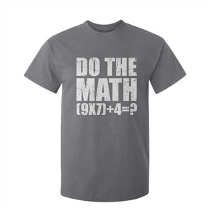 Do The Math 67 Meme T Shirt For Kid Funny Six Seven Meme Brainrot Math Teacher TS10 Charcoal Print Your Wear