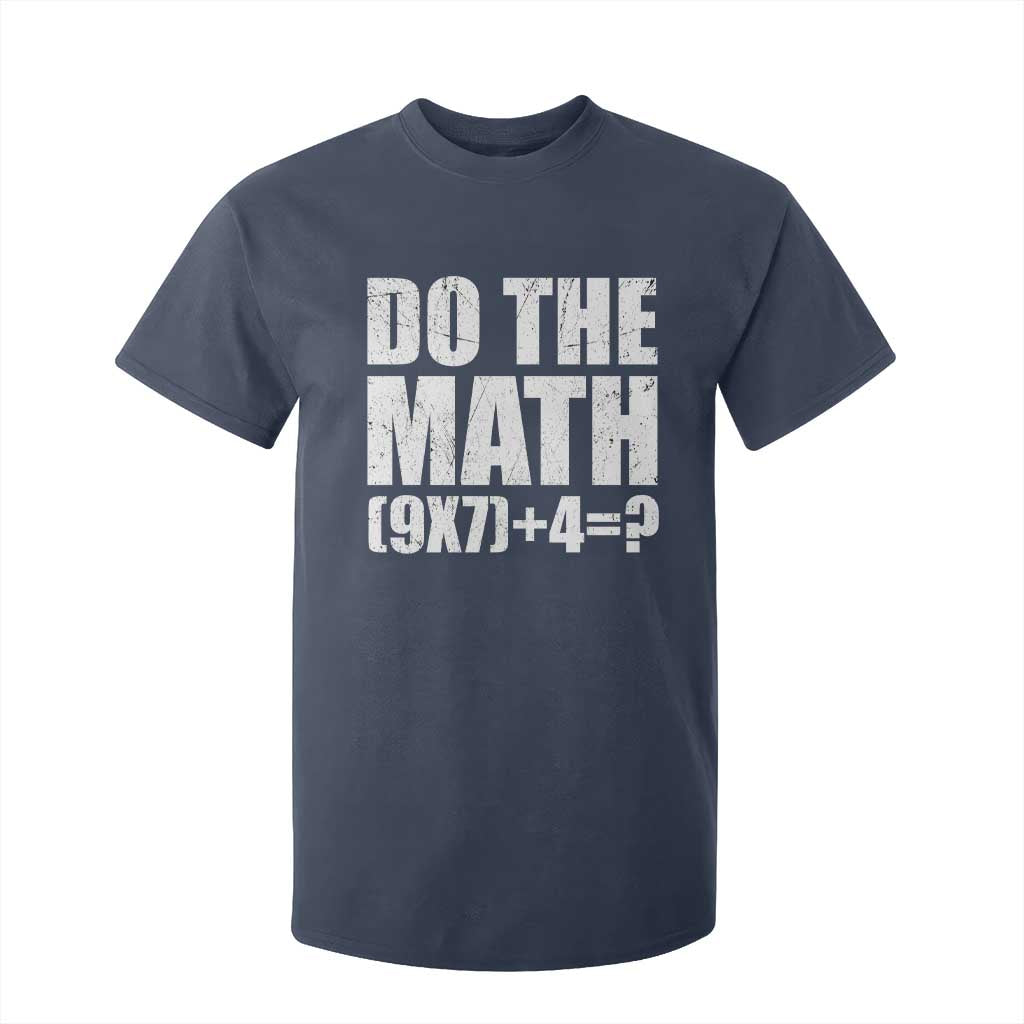 Do The Math 67 Meme T Shirt For Kid Funny Six Seven Meme Brainrot Math Teacher TS10 Navy Print Your Wear