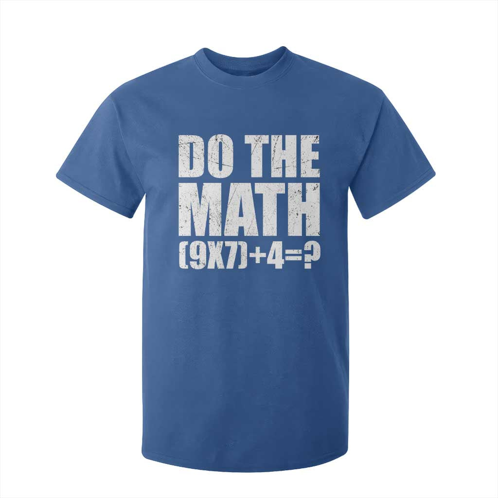 Do The Math 67 Meme T Shirt For Kid Funny Six Seven Meme Brainrot Math Teacher TS10 Royal Blue Print Your Wear