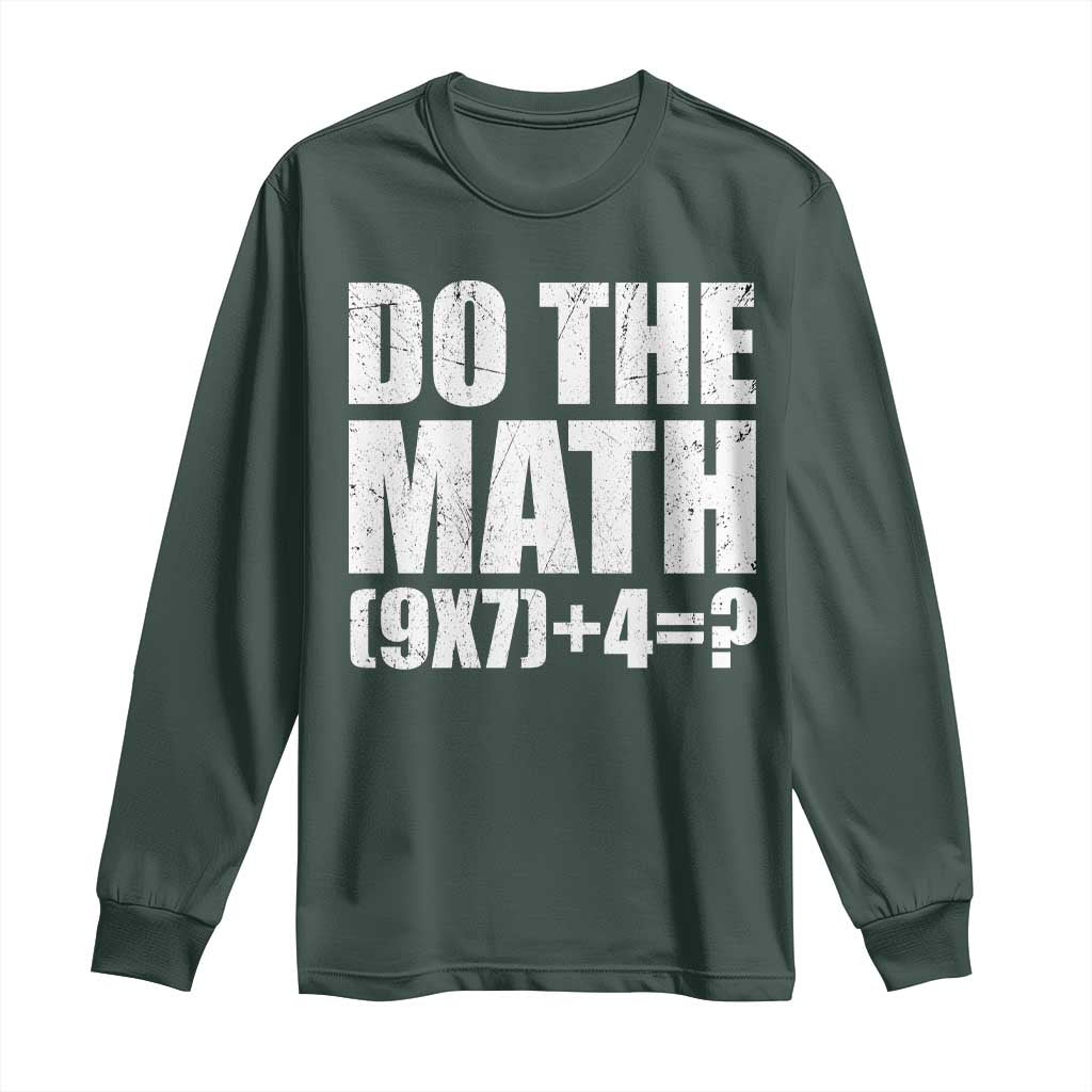 Do The Math 67 Meme Long Sleeve Shirt Funny Six Seven Meme Brainrot Math Teacher TS10 Dark Forest Green Print Your Wear