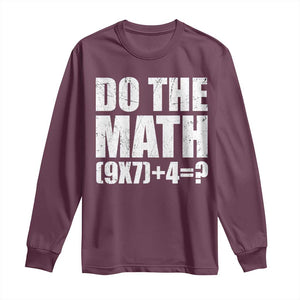 Do The Math 67 Meme Long Sleeve Shirt Funny Six Seven Meme Brainrot Math Teacher TS10 Maroon Print Your Wear