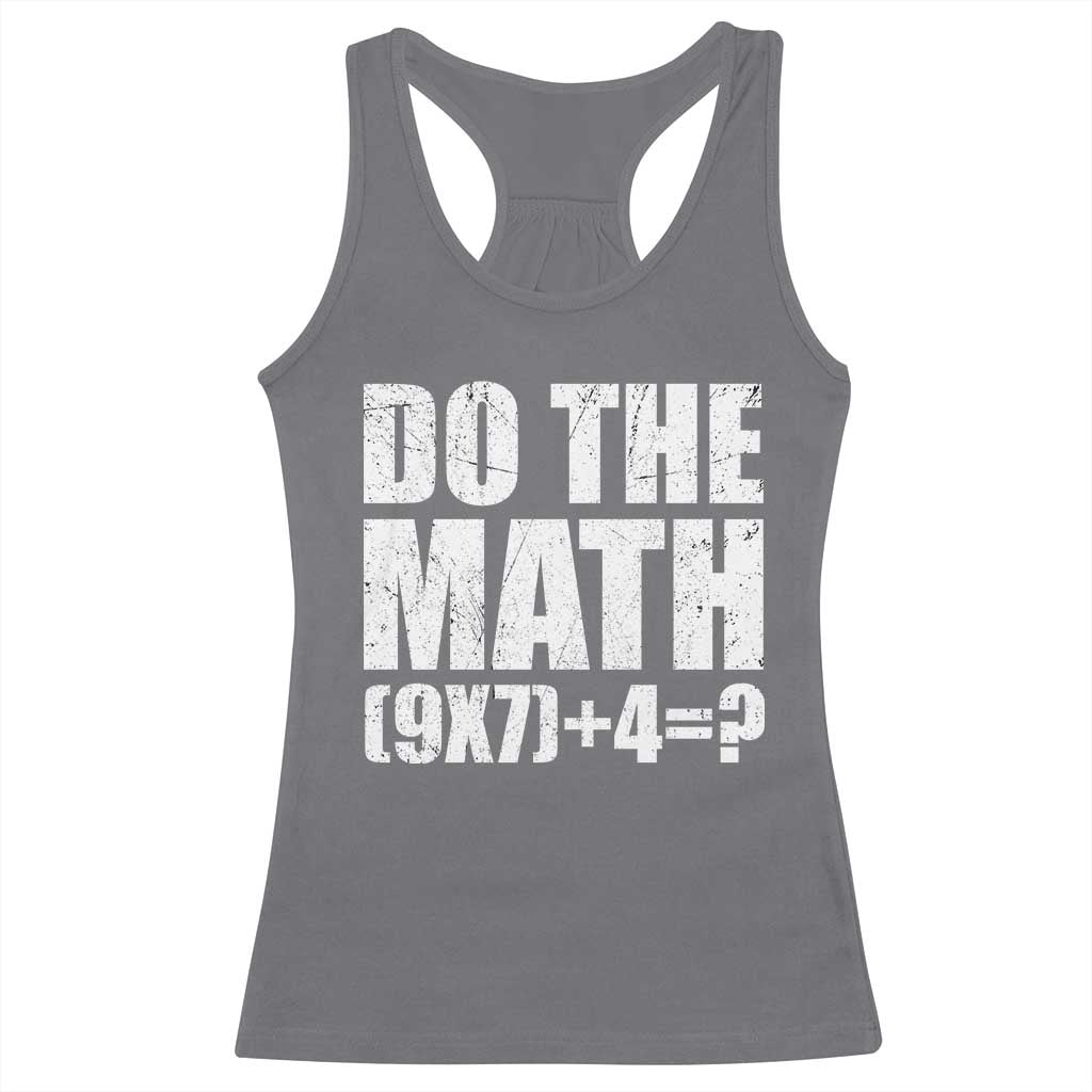 Do The Math 67 Meme Racerback Tank Top Funny Six Seven Meme Brainrot Math Teacher TS10 Charcoal Print Your Wear