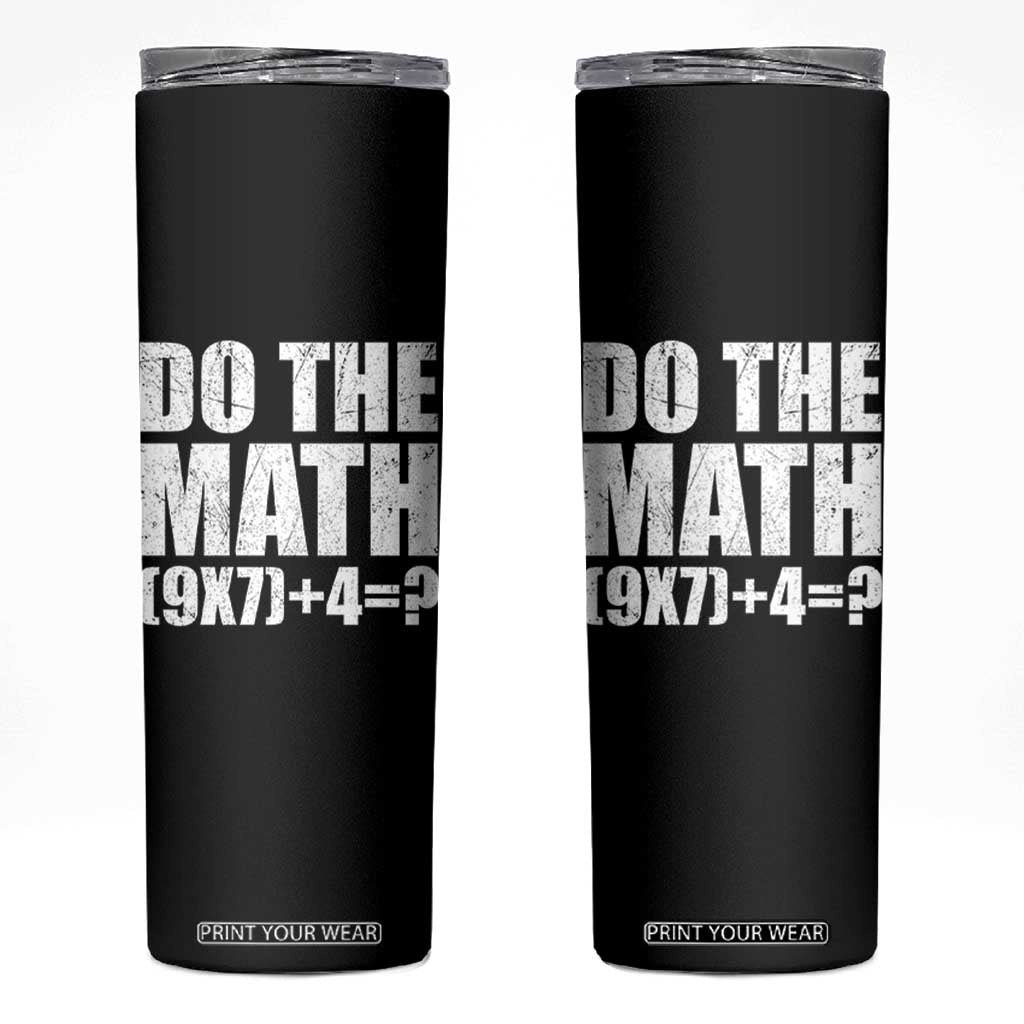 Do The Math 67 Meme Skinny Tumbler Funny Six Seven Meme Brainrot Math Teacher TS10 Black Print Your Wear