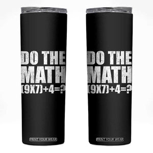 Do The Math 67 Meme Skinny Tumbler Funny Six Seven Meme Brainrot Math Teacher TS10 Black Print Your Wear