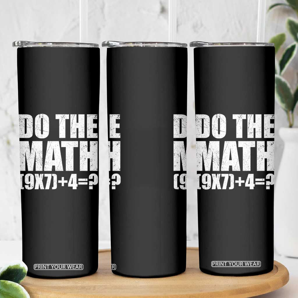 Do The Math 67 Meme Skinny Tumbler Funny Six Seven Meme Brainrot Math Teacher TS10 Print Your Wear