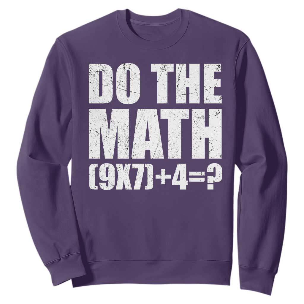 Do The Math 67 Meme Sweatshirt Funny Six Seven Meme Brainrot Math Teacher TS10 Purple Print Your Wear