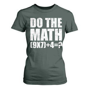 Do The Math 67 Meme T Shirt For Women Funny Six Seven Meme Brainrot Math Teacher TS10 Dark Forest Green Print Your Wear