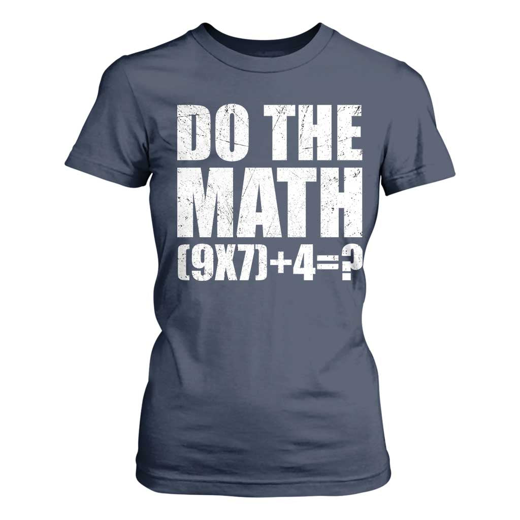 Do The Math 67 Meme T Shirt For Women Funny Six Seven Meme Brainrot Math Teacher TS10 Navy Print Your Wear