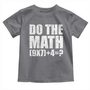 Do The Math 67 Meme Toddler T Shirt Funny Six Seven Meme Brainrot Math Teacher TS10 Charcoal Print Your Wear