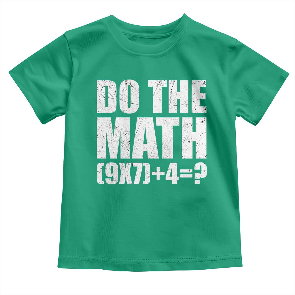 Do The Math 67 Meme Toddler T Shirt Funny Six Seven Meme Brainrot Math Teacher TS10 Irish Green Print Your Wear