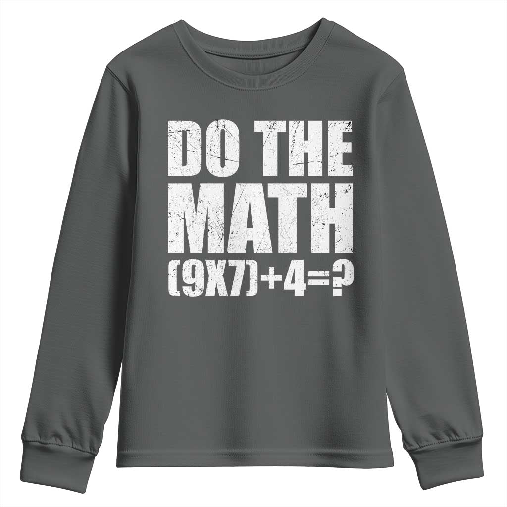 Do The Math 67 Meme Youth Sweatshirt Funny Six Seven Meme Brainrot Math Teacher TS10 Dark Heather Print Your Wear