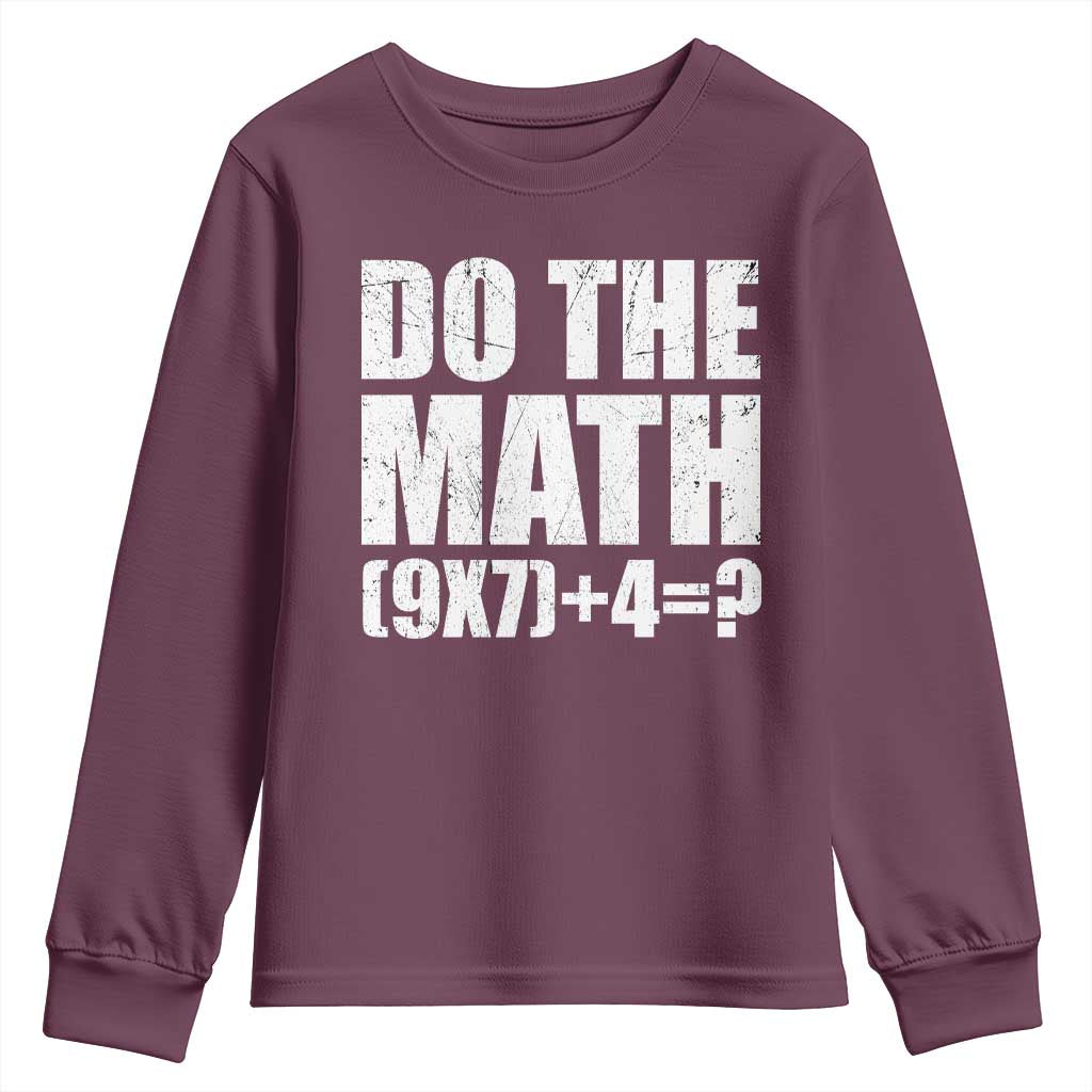 Do The Math 67 Meme Youth Sweatshirt Funny Six Seven Meme Brainrot Math Teacher TS10 Maroon Print Your Wear