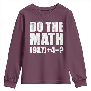 Do The Math 67 Meme Youth Sweatshirt Funny Six Seven Meme Brainrot Math Teacher TS10 Maroon Print Your Wear