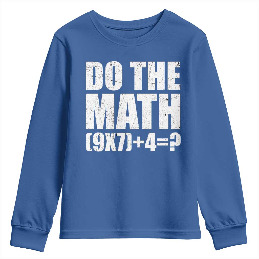 Do The Math 67 Meme Youth Sweatshirt Funny Six Seven Meme Brainrot Math Teacher TS10 Royal Blue Print Your Wear