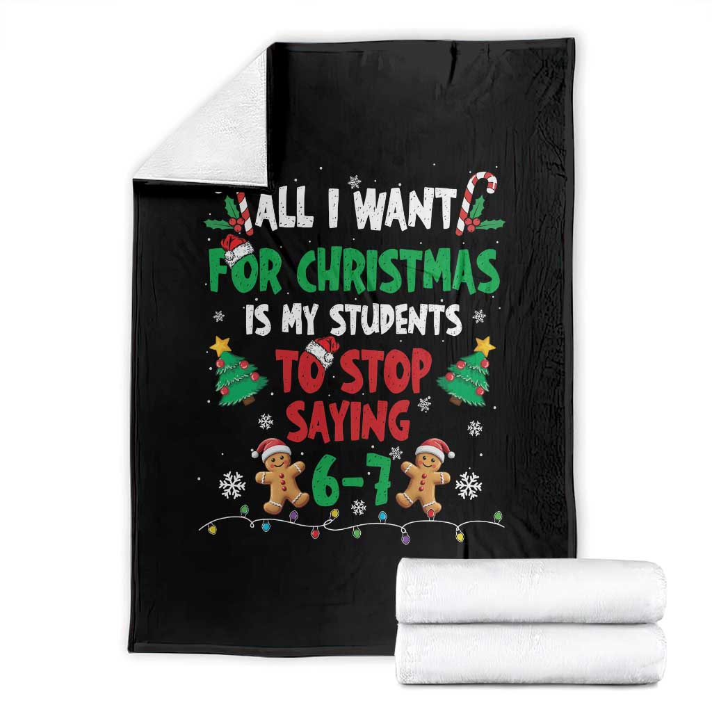 Funny Teacher Christmas 67 Throw Blanket My Students to Stop Saying 6-7 Six Seven TS10 Black Print Your Wear