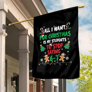 Funny Teacher Christmas 67 Garden Flag My Students to Stop Saying 6-7 Six Seven TS10 Print Your Wear