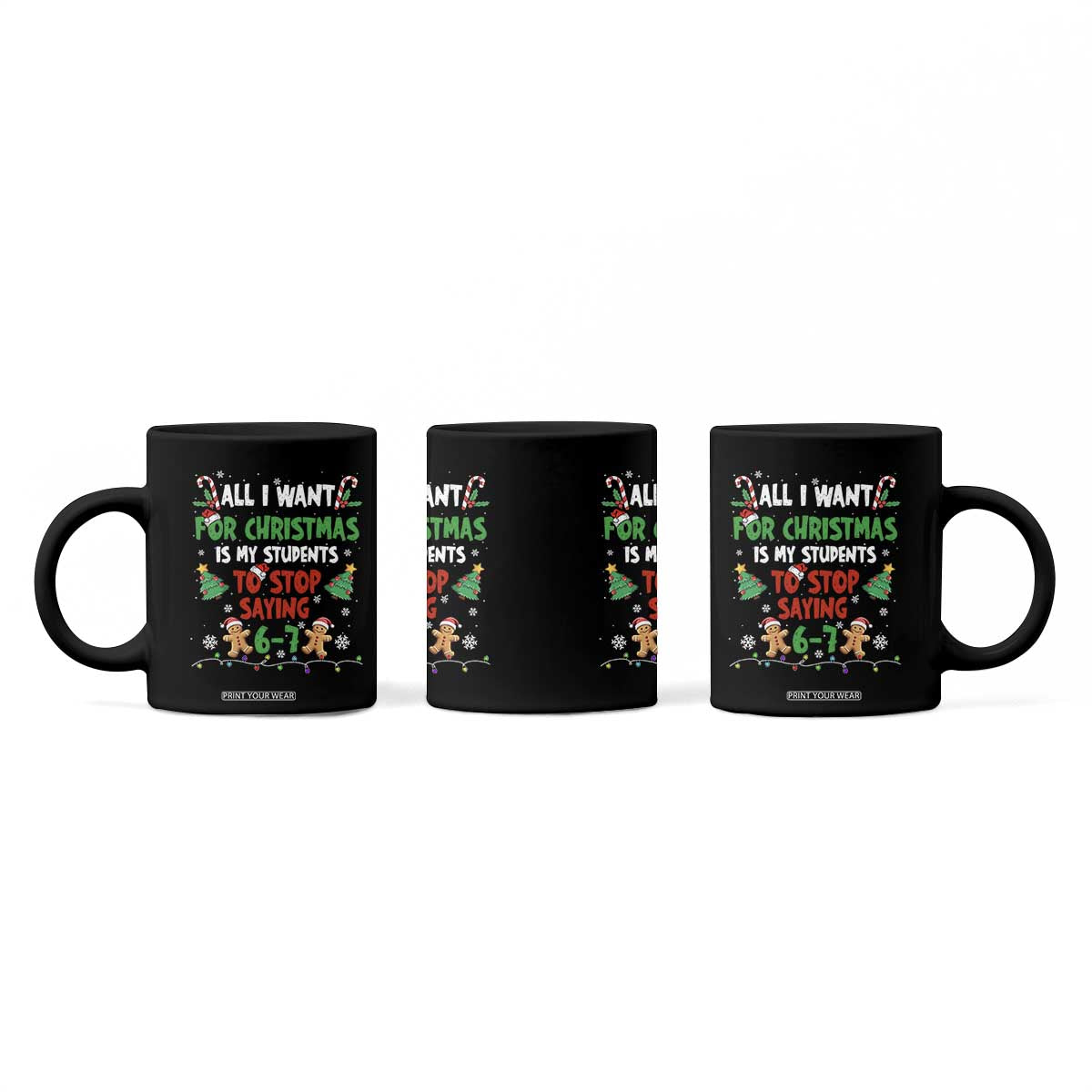 Funny Teacher Christmas 67 Coffee Mug My Students to Stop Saying 6-7 Six Seven - Print Your Wear