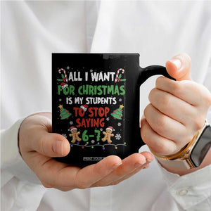 Funny Teacher Christmas 67 Coffee Mug My Students to Stop Saying 6-7 Six Seven - Print Your Wear