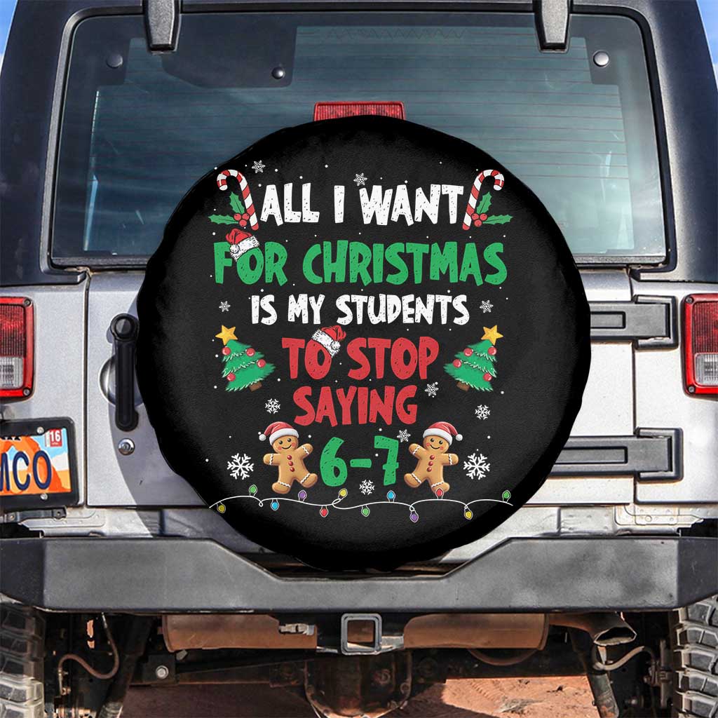 Funny Teacher Christmas 67 Spare Tire Cover My Students to Stop Saying 6-7 Six Seven TS10 No hole Black Print Your Wear