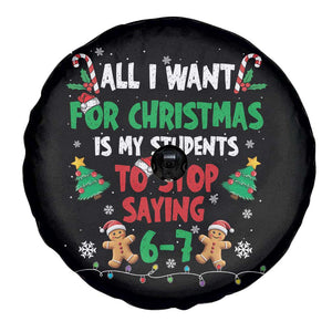 Funny Teacher Christmas 67 Spare Tire Cover My Students to Stop Saying 6-7 Six Seven TS10 Print Your Wear