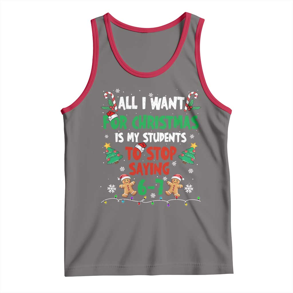 Funny Teacher Christmas 67 Tank Top My Students to Stop Saying 6-7 Six Seven TS10 Deep Heather Red Print Your Wear