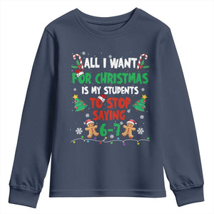 Funny Teacher Christmas 67 Youth Sweatshirt My Students to Stop Saying 6-7 Six Seven TS10 Navy Print Your Wear