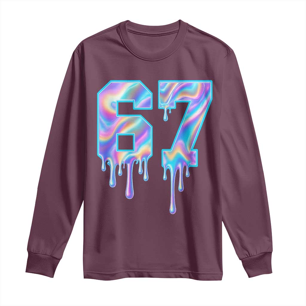 Baseball Drip Number 67 Player Long Sleeve Shirt Funny Six Seven Meme 67th Birthday Holographic Dripping TS10 Maroon Print Your Wear