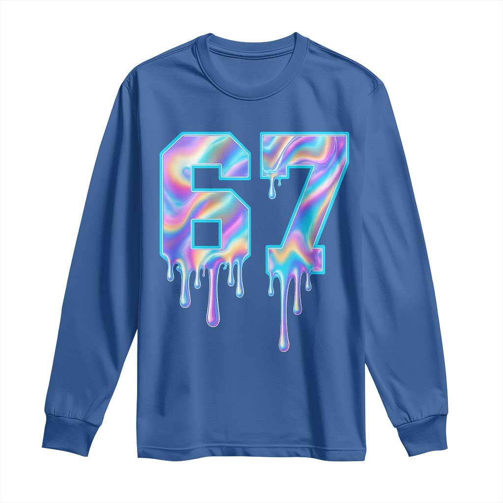 Baseball Drip Number 67 Player Long Sleeve Shirt Funny Six Seven Meme 67th Birthday Holographic Dripping TS10 Royal Blue Print Your Wear