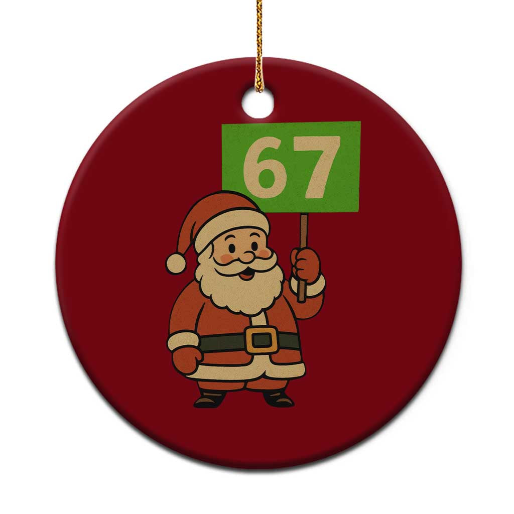 67 Christmas Ceramic Ornament Funny Six Seven Meme Brainrot Santa Claus Boys TS10 1pc Red Print Your Wear