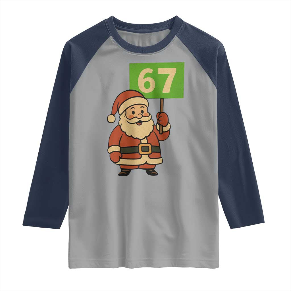 67 Christmas Raglan Shirt Funny Six Seven Meme Brainrot Santa Claus Boys TS10 Sport Gray Navy Print Your Wear