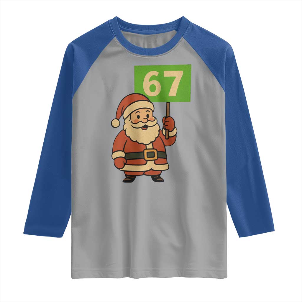 67 Christmas Raglan Shirt Funny Six Seven Meme Brainrot Santa Claus Boys TS10 Sport Gray Royal Print Your Wear