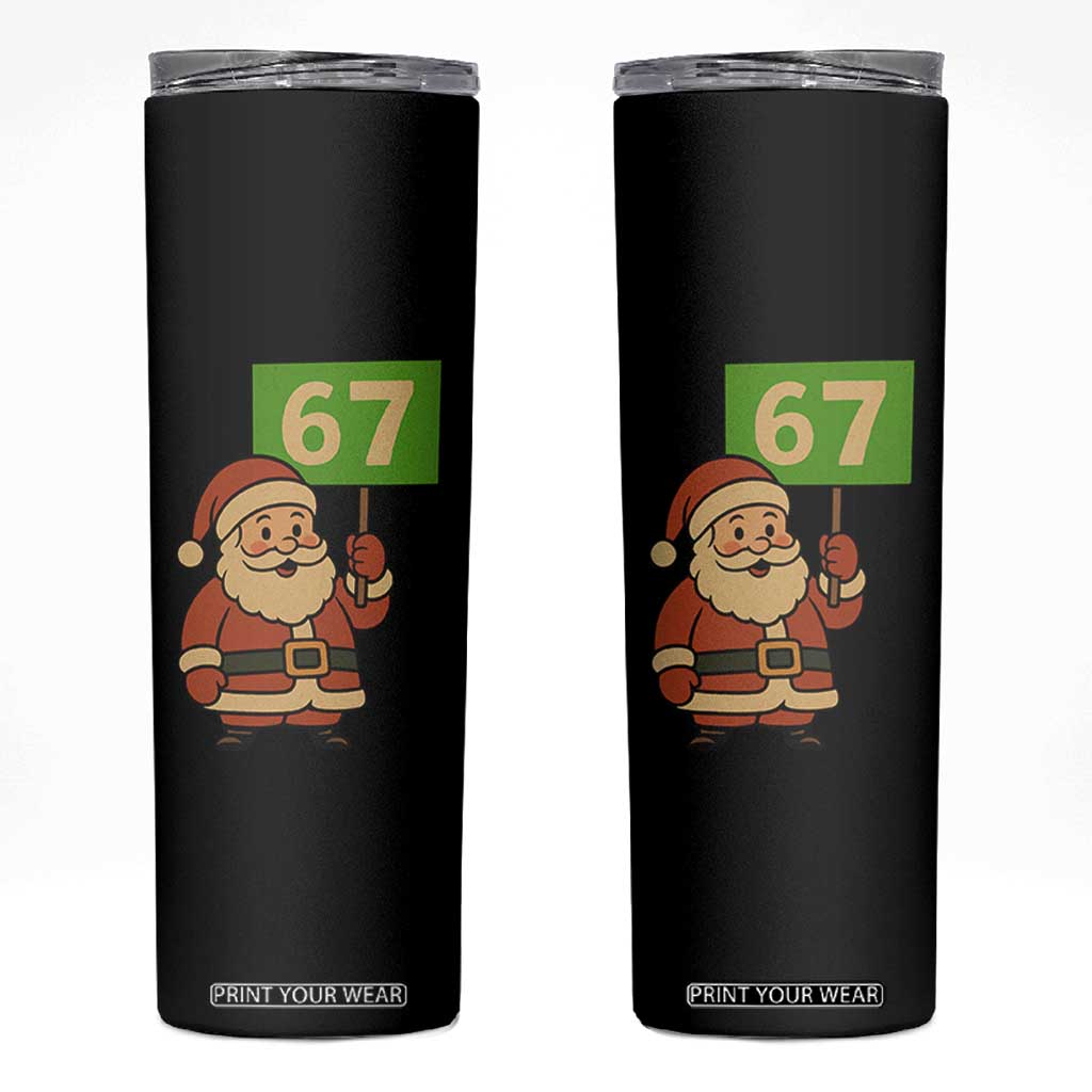 67 Christmas Skinny Tumbler Funny Six Seven Meme Brainrot Santa Claus Boys TS10 Black Print Your Wear