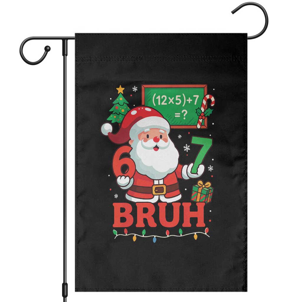 67 Teacher Christmas Garden Flag Santa Six Seven Meme Math Equation Bruh TS10 Black Print Your Wear