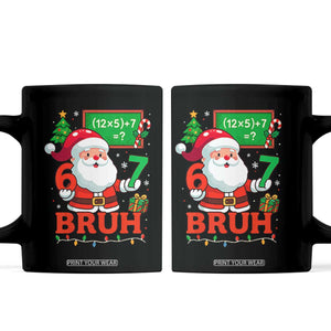 67 Teacher Christmas Coffee Mug Santa Six Seven Meme Math Equation Bruh TS10 Black Print Your Wear