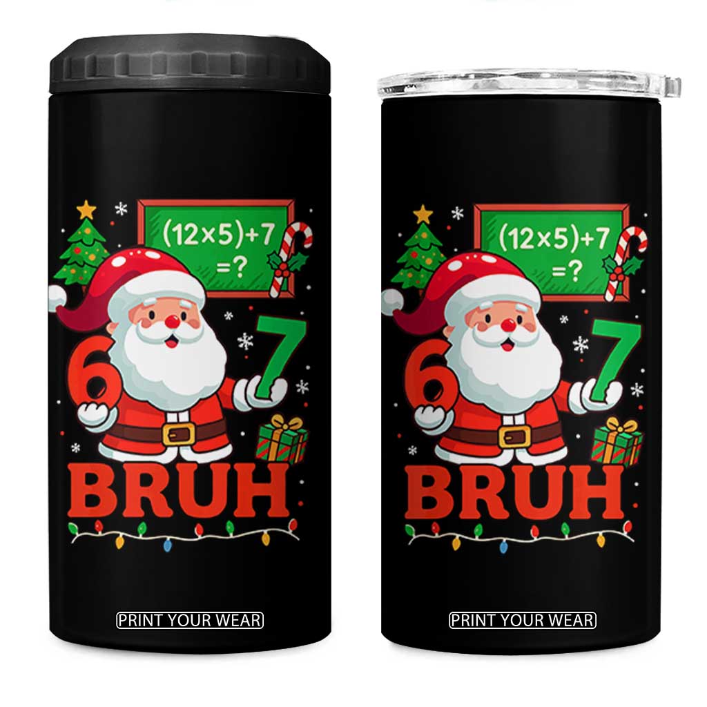 67 Teacher Christmas 4 in 1 Can Cooler Tumbler Santa Six Seven Meme Math Equation Bruh TS10 One Size: 16 oz Black Print Your Wear