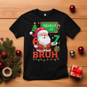 67 Teacher Christmas T Shirt Santa Six Seven Meme Math Equation Bruh TS10 Black Print Your Wear