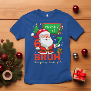 67 Teacher Christmas T Shirt Santa Six Seven Meme Math Equation Bruh TS10 Royal Blue Print Your Wear