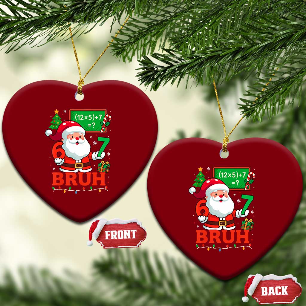 67 Teacher Christmas Ceramic Ornament Santa Six Seven Meme Math Equation Bruh TS10 Print Your Wear