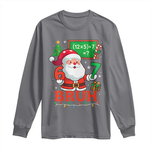 67 Teacher Christmas Long Sleeve Shirt Santa Six Seven Meme Math Equation Bruh TS10 Charcoal Print Your Wear